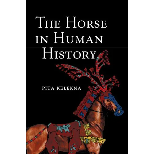 The Horse in Human History - Paperback