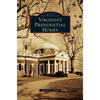Virginia's Presidential Homes - Hardcover