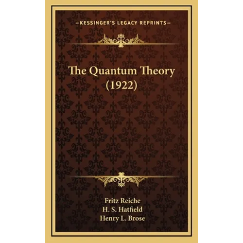 The Quantum Theory (1922) - Hardcover