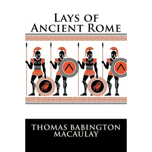 Lays of Ancient Rome - Paperback