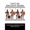 Lays of Ancient Rome - Paperback