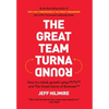 The Great Team Turnaround: How to unlock growth using PVTV(TM) and The Great Game of Business(TM) - Hardcover