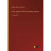 Three Elephant Power, and Other Stories: in large print - Paperback