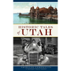 Historic Tales of Utah - Hardcover