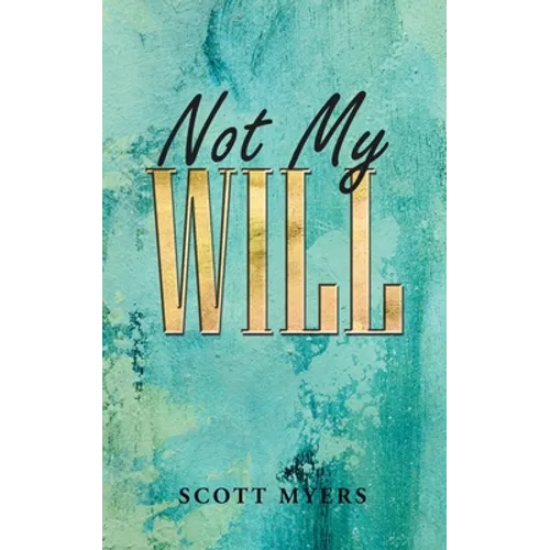 Not My Will - Paperback