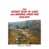 The Secret War in Laos and General Vang Pao 1958-1975 - Paperback