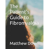 The Patient's Guide to Fibromyalgia - Paperback