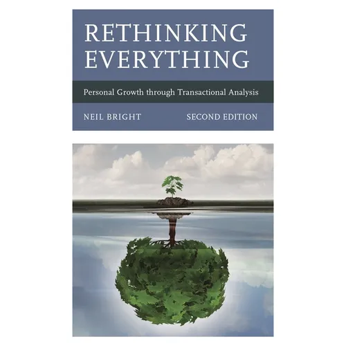 Rethinking Everything: Personal Growth Through Transactional Analysis - Paperback