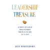 Leadership Treasure: 25 Bits of Gold Discovered From 25 Years as a CEO - Paperback
