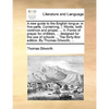 A New Guide to the English Tongue: In Five Parts. Containing, I. Words, Both Common and Proper, ... V. Forms of Prayer for Children, ... Designed for - Paperback