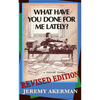 What Have You Done for Me Lately?: a politician explains - Paperback