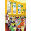 Dem Church Folk - Paperback