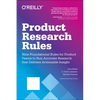 Product Research Rules: Nine Foundational Rules for Product Teams to Run Accurate Research That Delivers Actionable Insight - Paperback