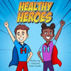 Healthy Heroes - Paperback
