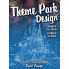 Theme Park Design & The Art of Themed Entertainment - Hardcover