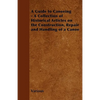 A Guide to Canoeing - A Collection of Historical Articles on the Construction, Repair and Handling of a Canoe - Paperback