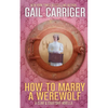 How To Marry A Werewolf: A Claw & Courtship Novella - Paperback