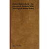 China Fights Back - An American Woman With The Eighth Route Army - Hardcover