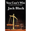 You Can't Win, Complete and Unabridged by Jack Black: An Autobiography of Crime and Survival - Paperback