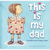 This Is My Dad: The Perfect Dad Isn't Always a Father - Hardcover