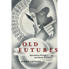 Old Futures: Speculative Fiction and Queer Possibility - Paperback
