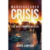 Manufactured Crisis - Paperback