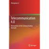 Telecommunication 4.0: Reinvention of the Communication Network - Hardcover