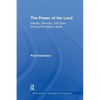The Power of the Land: Identity, Ethnicity, and Class Among the Oglala Lakota - Paperback