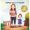 Mommy has a C-Section - Hardcover