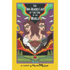 The Two-Headed Lady at the End of the World: A Romance Hotter Than a Thousand Suns - Paperback