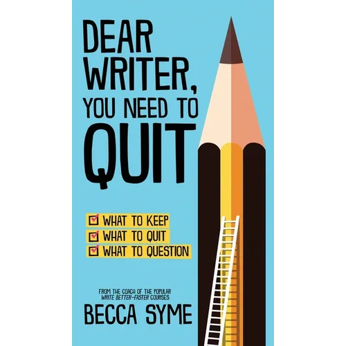 Dear Writer, You Need to Quit - Hardcover