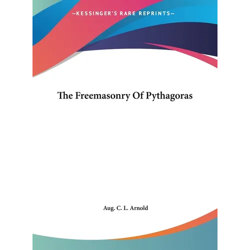 The Freemasonry Of Pythagoras - Hardcover