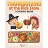 Thanksgiving at the Kids' Table Coloring Book - Paperback