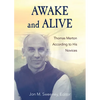Awake and Alive: Thomas Merton According to His Novices - Hardcover