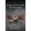 Image of Emeralds and Chocolate - Paperback
