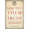 Sanctify Them in Truth: How the Church's Social Doctrine Addresses the Issues of Our Time - Paperback