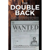 The Double Back: Wanted Fugitive, Contributing Citizen - Paperback