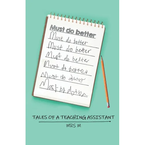Must Do Better: Tales of a Teaching Assistant - Paperback