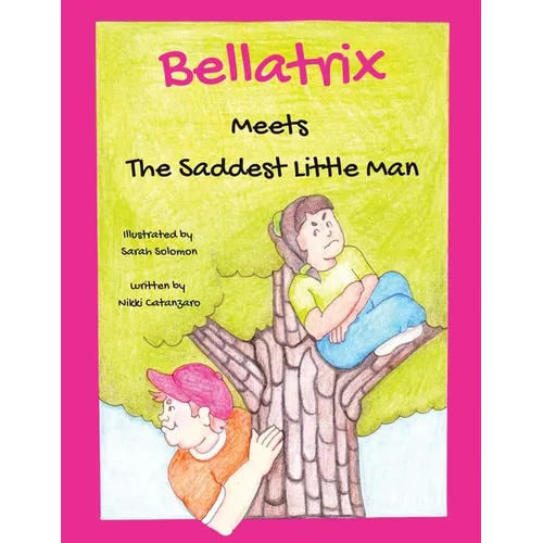 Bellatrix: Meets The Saddest Little Man - Paperback