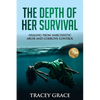 The Depth of Her Survival: Healing From Narcissistic Abuse and Coercive Control - Paperback