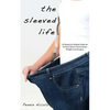 The Sleeved Life: A Patient-to-Patient Guide on Vertical Sleeve Gastrectomy Weight Loss Surgery - Paperback