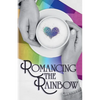 Romancing the Rainbow - Paperback