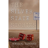 The Silver State Stories - Paperback