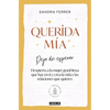 Querida Mía: Deja de Esperar, Despierta La Mujer Grandiosa Que Hay En Ti Y Crea La Vida Y Las Relaciones Que Quieres / My Dearest: Stop Waiting, Awake - Paperback