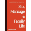A Basic Christian Primer on Sex, Marriage & Family Life - Paperback