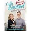 Fully Booked Without Burnout: A Massage Therapist's Guide To Building A Six-Figure Business With Fun, Freedom and Passion - Paperback