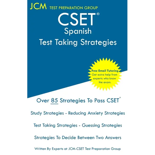 CSET Spanish - Test Taking Strategies: CSET 114, CSET 115, and CSET 116 - Free Online Tutoring - New 2020 Edition - The latest strategies to pass your - Paperback