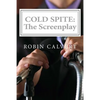 Cold Spite: The Screenplay - Paperback