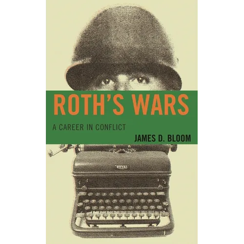 Roth's Wars: A Career in Conflict - Hardcover