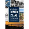 Exploring Camano Island: A History & Guide - Hardcover